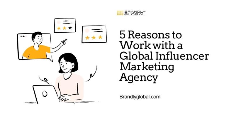 Work with a Global Influencer Marketing Agency