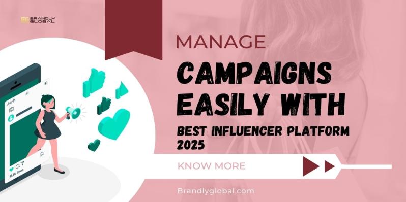 Manage Campaigns Easily with Best Influencer Platform 2025