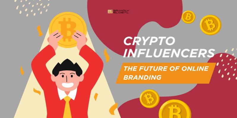 Crypto Influencers The Future of Online Branding