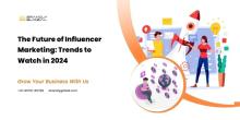 The Future of Influencer Marketing