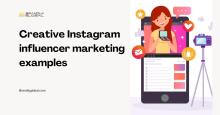 Creative Instagram influencer marketing examples
