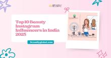 Top 10 Beauty Instagram Influencers in India 2025
