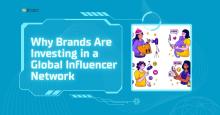 Why Brands Are Investing in a Global Influencer Network