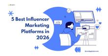 5 Best Influencer Marketing Platforms in 2026